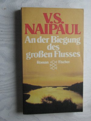 gebrauchtes Buch – Naipaul, V S – An der Biegung des grossen Flusses