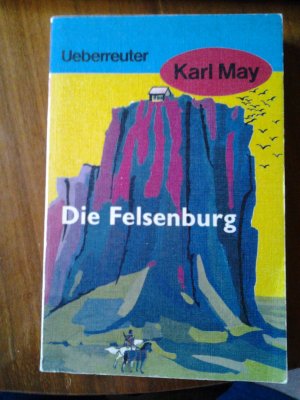 gebrauchtes Buch – Karl May  – Karl May T 20 Die Felsenburg Ungekürzte Volksausgaben  Taschenbuch/Paperback Verlag  Ueberreuter