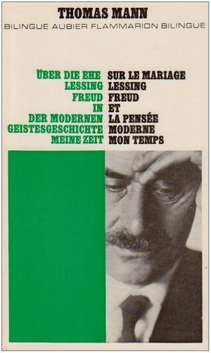 Über die Ehe - Lessing - Freud in der modernen Geschichte - Meine Zeit - Reihe: "Bilingue Aubier Flammarion Bilingue"