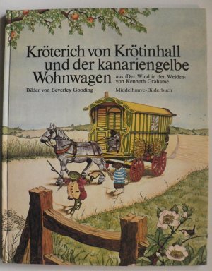 Kröterich von Krötinhall und der kanariengelbe Wohnwagen