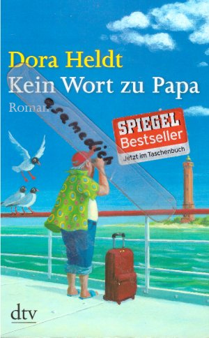 gebrauchtes Buch – Dora Heldt – Kein Wort zu Papa