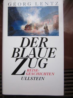 gebrauchtes Buch – Georg Lentz – Der blaue Zug