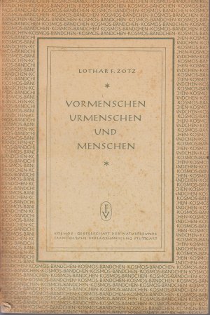 antiquarisches Buch – Zotz, Lothar F – Vormenschen, Urmenschen und Menschen antiquarisches Buch – Zotz, Lothar F – Vormenschen, Urmenschen und Menschen