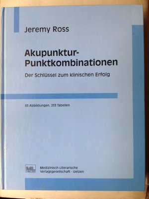 Akupunktur-Punktkombinationen - Der Schlüssel zum klinischen Erfolg