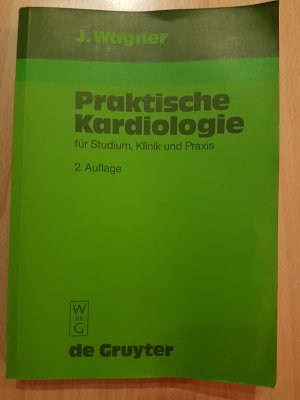 gebrauchtes Buch – Joachim Wagner – Praktische Kardiologie - Für Studium, Klinik und Praxis