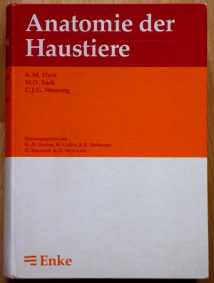 Anatomie der Haustiere. Lehrbuch für Studium und Praxis.