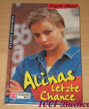 gebrauchtes Buch – Brigitte Blobel – Alinas letzte Chance -- Reihe "Starke Mädchen"