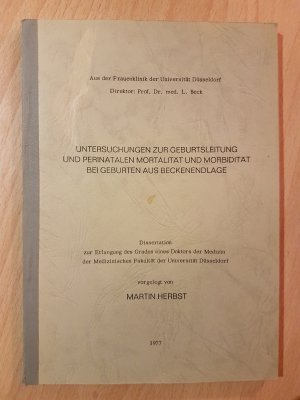 Untersuchungen zur Geburtsleitung und perinatalen Mortalität und Morbidität bei Geburten aus Beckenlage