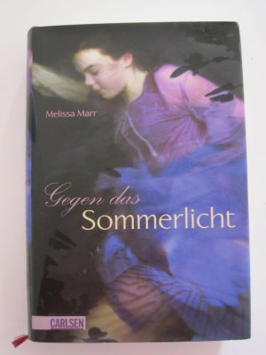 gebrauchtes Buch – Melissa Marr – Sommerlicht-Serie, Band 1: Gegen das Sommerlicht