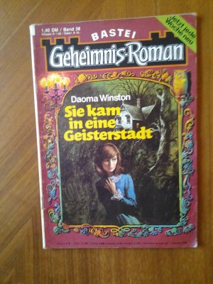 Geheimnis-Roman Nr.038 Sie kam in eine Geisterstadt Verlag Bastei 1975