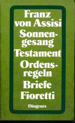 Sonnengesang-Testament-Ordensregel-Briefe-Fioretti