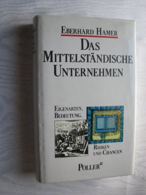 gebrauchtes Buch – Eberhard Hamer – Das mittelständische Unternehmen - Eigenarten, Bedeutung - Risiken und Chancen