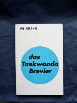 gebrauchtes Buch – Dietmar Ruf – Das Taekwondo Brevier - Leitfaden für Technik und Prüfung