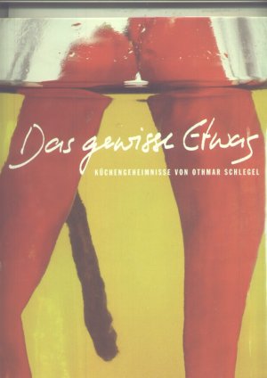 gebrauchtes Buch – Marion Michels/ Dave Brüllmann – Das gewisse etwas Küchengeheimnisse von Othmar Schlegel