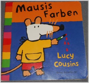 gebrauchtes Buch – Lucy Cousins – Mausis Farben