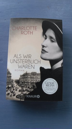 gebrauchtes Buch – Charlotte Roth – Als wir unsterblich waren [Erlös für einen guten Zweck!]