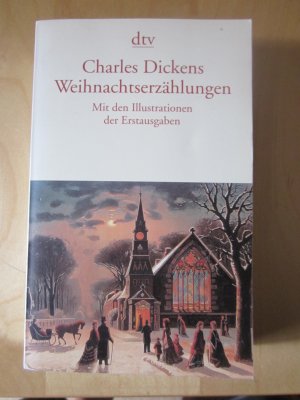 gebrauchtes Buch – Charles Dickens – Weihnachtserzählungen - Mit den Illustrationen der Erstausgaben