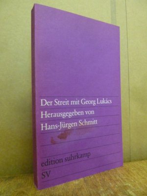 Der Streit mit Georg Lukács - Beiträge von Lothar Baier, Kurt Batt, Albrecht Betz, Gerhard R. Kaiser, Burkhardt Lindner, Hans-Jürgen Schmitt und Peter V. Zima