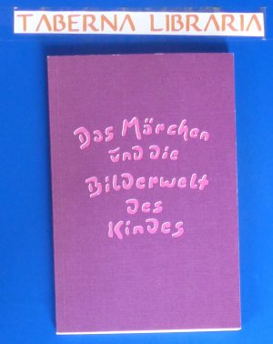 gebrauchtes Buch – Ursula Burkhard – Das Märchen und die Bilderwelt des Kindes