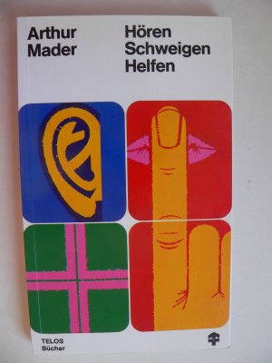 gebrauchtes Buch – Arthur Mader – Hören - Schweigen - Helfen.