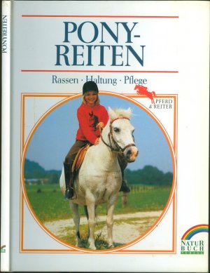 Ponyreiten -  Rassen, Haltung, Pflege