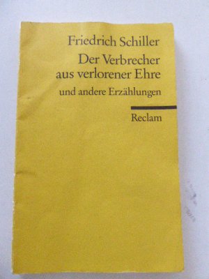 gebrauchtes Buch – Friedrich Schiller – Der Verbrecher aus verlorener Ehre und andere Erzählungen. Reclams Universal-Bibliothek Nr. 8891. TB