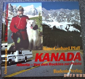 gebrauchtes Buch – Pfaff, Hans G – Kanada Alberta - Von den Rockies zur Prärie Widmungsexemplar de Autors