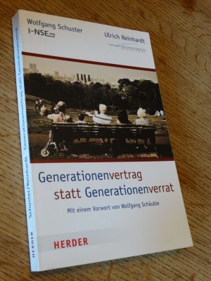 gebrauchtes Buch – Schuster, Wolfgang; Reinhardt – Generationenvertrag statt Generationenverrat