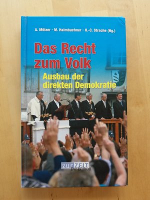 gebrauchtes Buch – Mölzer, Andreas; Haimbuchner, Manfred; Strache, H.C. – Das Recht zum Volk - Ausbau der direkten Demokratie