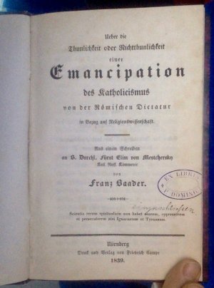 Ueber die Thunlichkeit oder Nichtthunlichkeit einer Emancipation des Katholicismus von der Römischen Dictatur in Bezug auf Religionswissenschaft