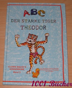 gebrauchtes Buch – Mausini – Der starke Tiger Theodor -- Clown Mausi's Kinderreime Band 3 -- für Vorschule und Grundschule