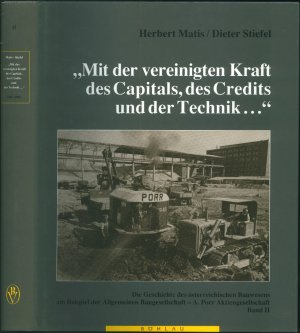 Mit der vereinigten Kraft des Capitals, des Credits und der Technik Bd. 1+2 komplett