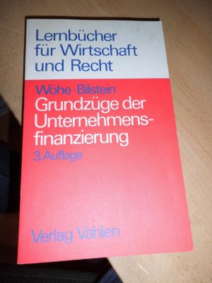 gebrauchtes Buch – Wöhe, Günter und Jürgen Bilstein – Grundzüge der Unternehmensfinanzierung. von u. Jürgen Bilstein