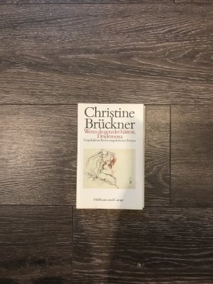 gebrauchtes Buch – Christine Brückner – Wenn du geredet hättest, Desdemona: Ungehaltene Reden ungehaltener Frauen