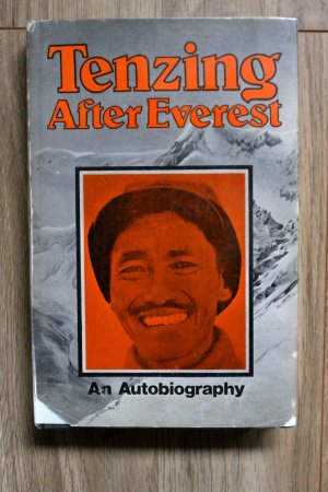 After Everest: An Autobiography ORIGINAL INDIAN FIRST EDITION SIGNIERT / SIGNED