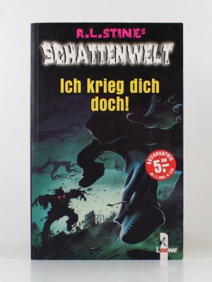 gebrauchtes Buch – R. L. Stine – Schattenwelt - Ich krieg dich doch!