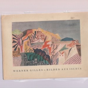 Werner Gilles - Bilder aus Ischia. Reihe: "Der silberne Quell" Band 8.