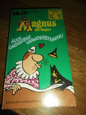 gebrauchtes Buch – Johnny Hart und Brant Parker – Magnus der Magier). Auch unsichtbar unwiderstehlich. Ehapa Taschenbuch Nr.24