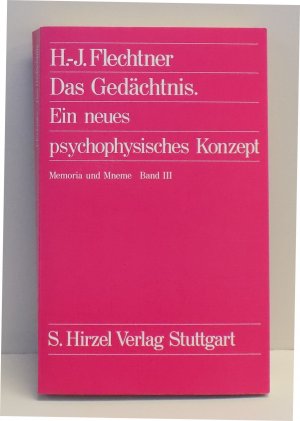 Das Gedächtnis. - Ein neues psychophysisches Konzept - Memoria und Mneme Band III