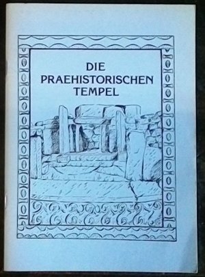 gebrauchtes Buch – L. Aquilina – Die megalithischen Tempel von Tarxien. Mit einer kurzen Beschreibung der praehistorischen Monumenten von Hagar Qim, Mnajdra, Ggantija.