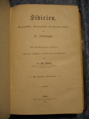 Sibirien. Geographische, ethnographische und historische Studien.