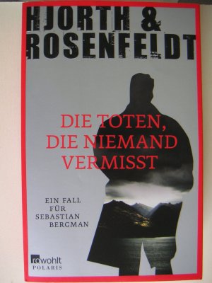 gebrauchtes Buch – Hjorth, Michael; Rosenfeldt – Die Toten, die niemand vermisst