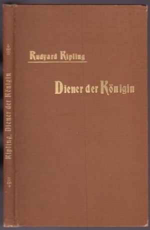 Diener der Königin. Autorisierte Bearbeitung von Curt Abel-Musgrave. Mit 4 Illustrationen und dem Bilde Rudyard Kiplings