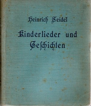 Kinderlieder und Geschichten. Mit Buchschmuck von C. Röhling und einem farbigen Titelbild nach einem Gemälde von H. Thoma.