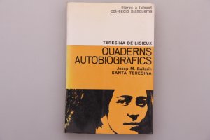 antiquarisches Buch – Lisieux, Teresina de – QUADERNS AUTOBIOGRAFICS. Joseph M. Ballarin, Santa Teresina