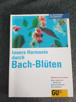 gebrauchtes Buch – Sigrid Schmidt – Innere Harmonie durch Bach-Blüten