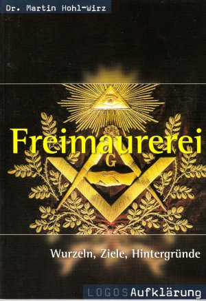 gebrauchtes Buch – M Holz-Wirz – Freimaurerei - Wurzeln, Ziele, Hintergründe