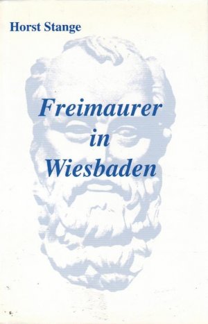 Freimaurer in Wiesbaden. von Horst Stange