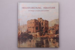 gebrauchtes Buch – Hrsg.]: Gesellschaft zur Förderung der Rheingauer Heimatforschung – HEIMATFORSCHUNG, HEIMATLIEBE. Der Rheingau in Geschichte, Kunst und Kultur