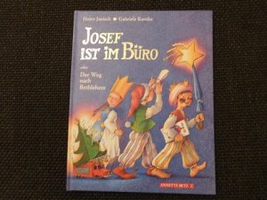 Josef ist im Büro oder der Weg nach Bethlehem